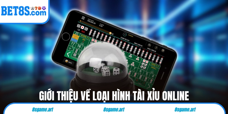 Giới thiệu về loại hình Tài Xỉu online