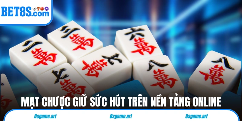 Bài Mạt Chược giữ sức hút trên nền tảng online