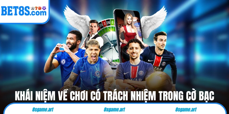 Khái niệm về chơi có trách nhiệm trong cờ bạc