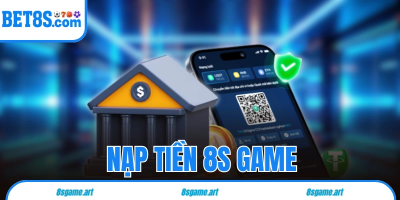 nạp tiền 8s game