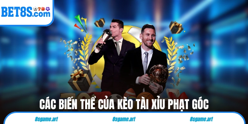 Các biến thể của kèo tài xỉu phạt góc hôm nay