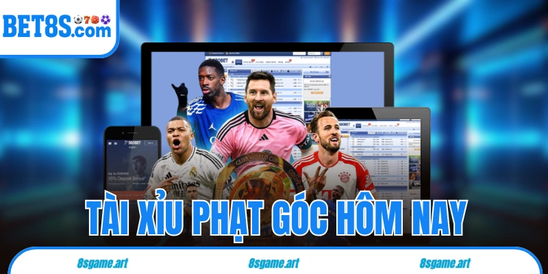 tài xỉu phạt góc hôm nay