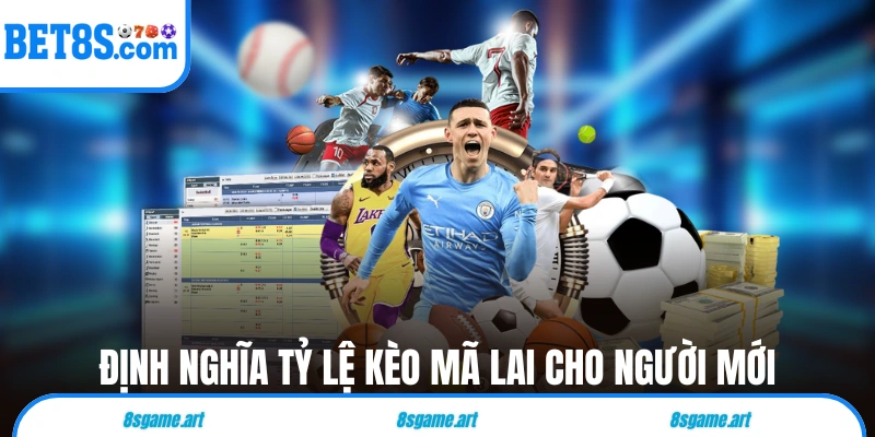 Định nghĩa tỷ lệ kèo Mã Lai cho người mới
