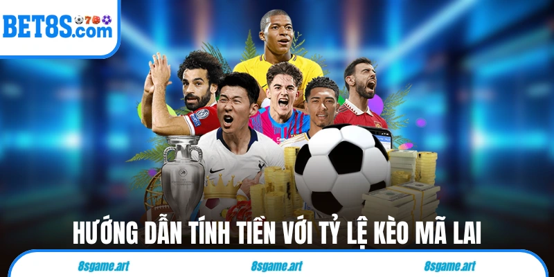 Hướng dẫn tính tiền với tỷ lệ kèo Mã Lai