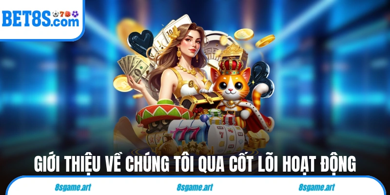Giới thiệu về chúng tôi qua cốt lõi hoạt động