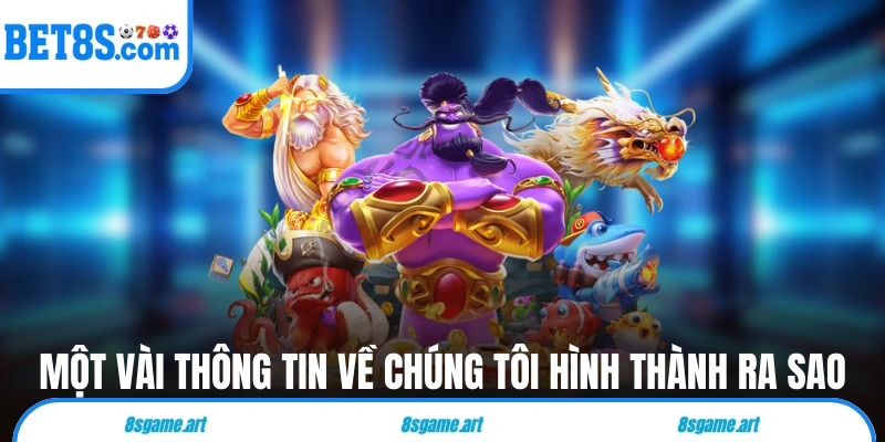 Một vài thông tin về chúng tôi hình thành ra sao